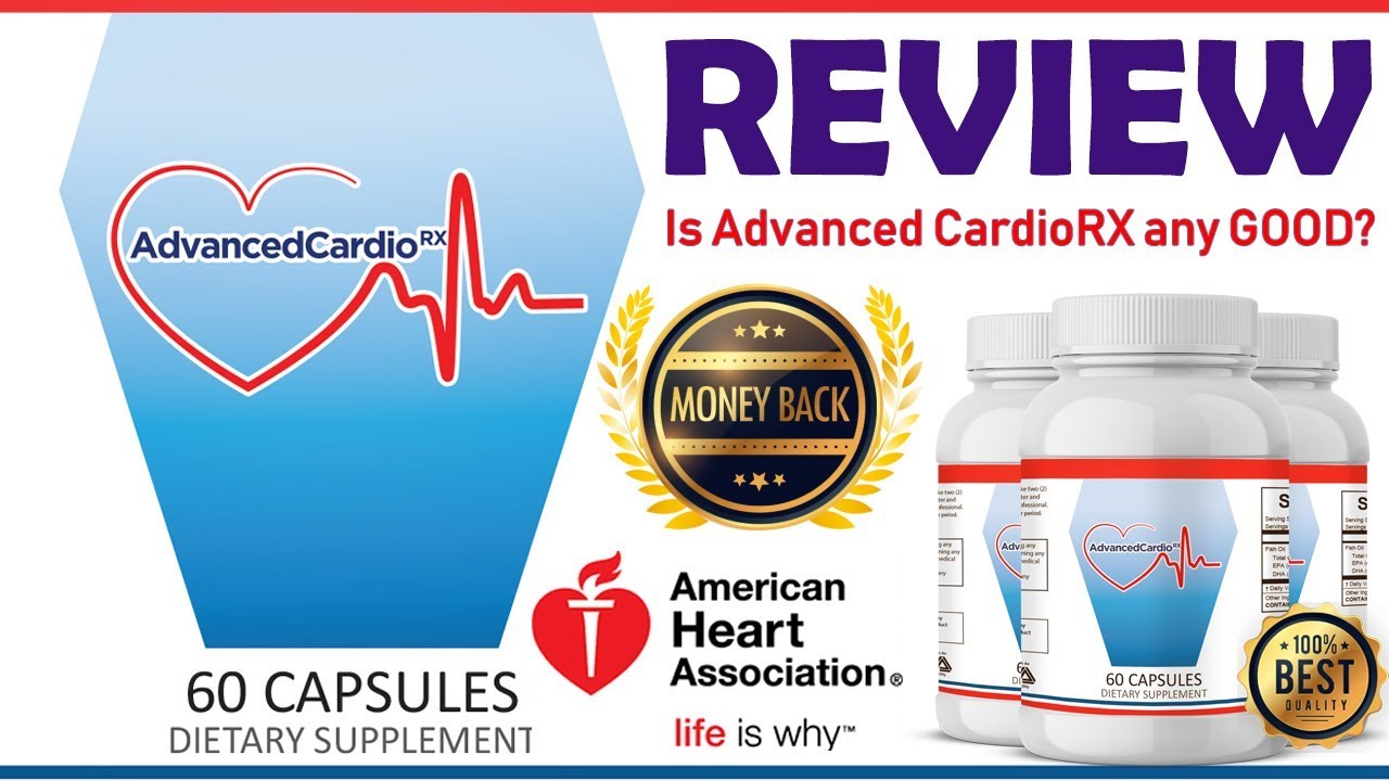 Advanced CardioRX Review – To Take Care Of Your Heart Health And Prevent Heart Attacks